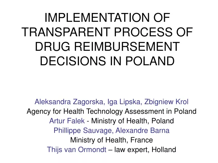 implementation of transparent process of drug reimbursement decisio n s in poland