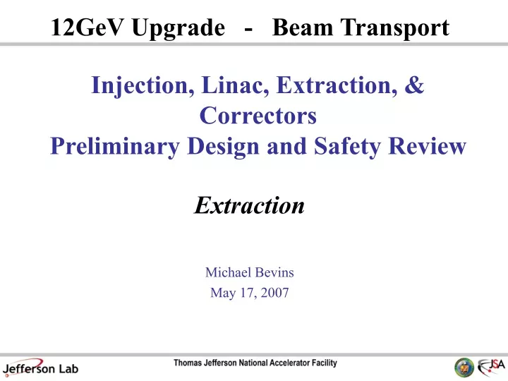 injection linac extraction correctors preliminary design and safety review