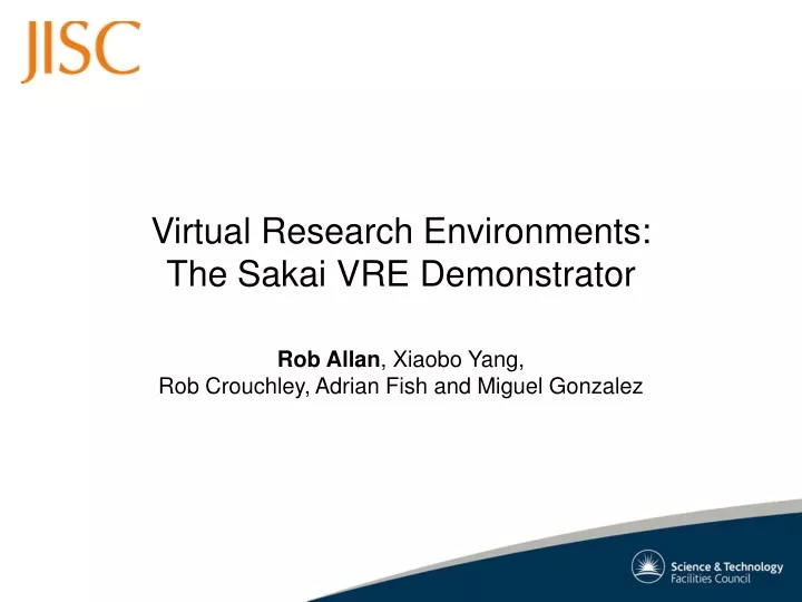 virtual research environments the sakai vre demonstrator