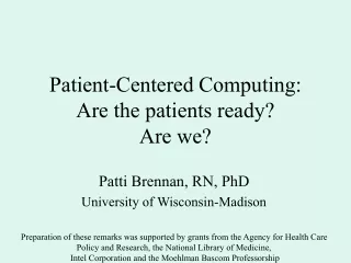 Patient-Centered Computing: Are the patients ready?  Are we?