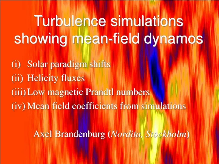 turbulence simulations showing mean field dynamos