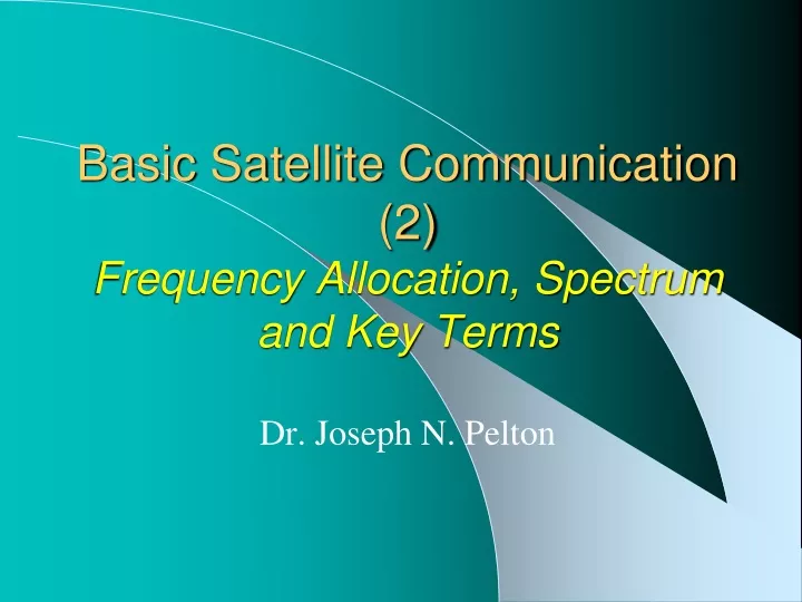 basic satellite communication 2 frequency allocation spectrum and key terms