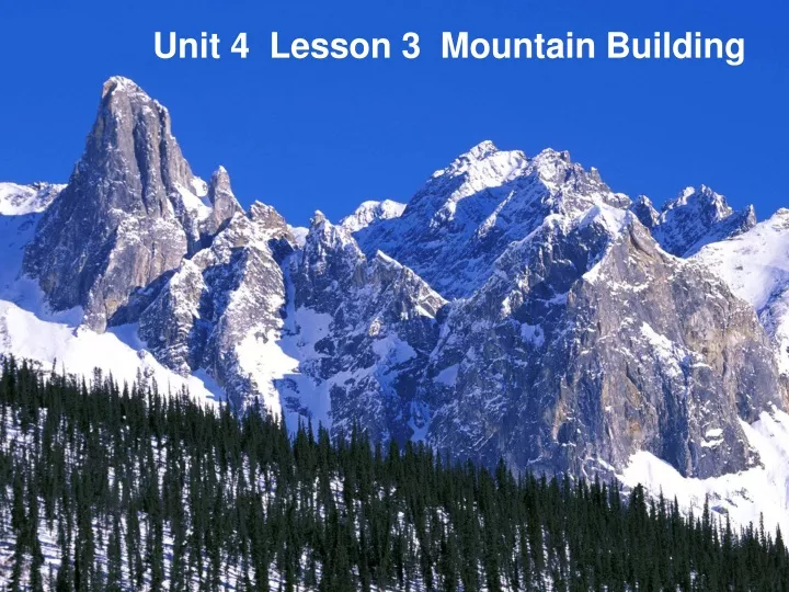 unit 4 lesson 3 mountain building