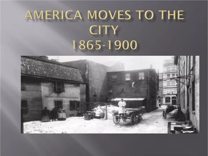 america moves to the city 1865 1900