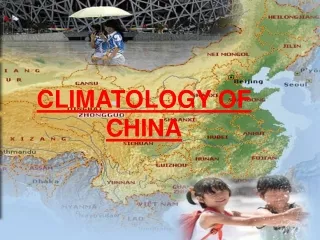 CLIMATOLOGY OF CHINA