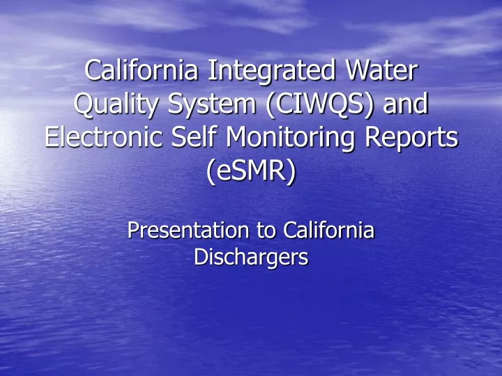 california integrated water quality system ciwqs and electronic self monitoring reports esmr