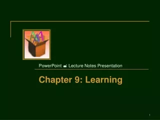 PowerPoint   Lecture Notes  Presentation Chapter 9: Learning