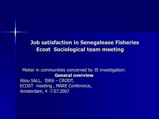 Job satisfaction in Senegalease Fisheries Ecost  Sociological team meeting