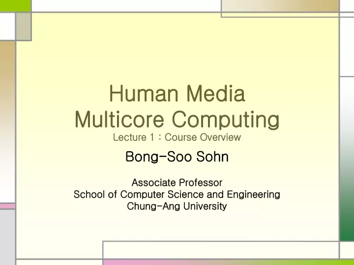 human media multicore computing lecture 1 course overview