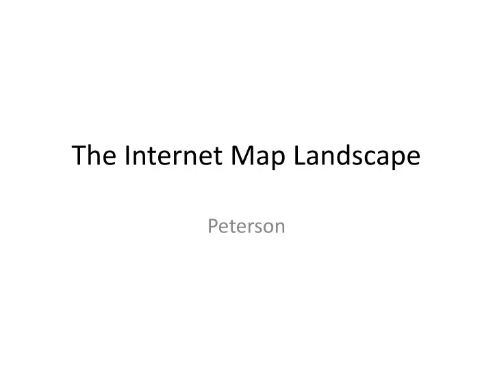 the internet map landscape