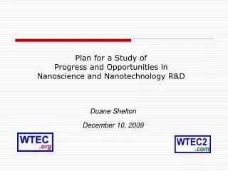 Plan for a Study of  Progress and Opportunities in  Nanoscience and Nanotechnology R&amp;D