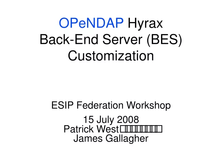 opendap hyrax back end server bes customization