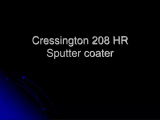 Cressington 208 HR Sputter coater