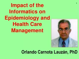 Impact of the Informatics on Epidemiology and Health Care Management
