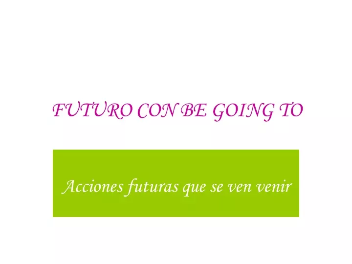futuro con be going to