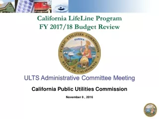California LifeLine Program FY 2017/18 Budget Review