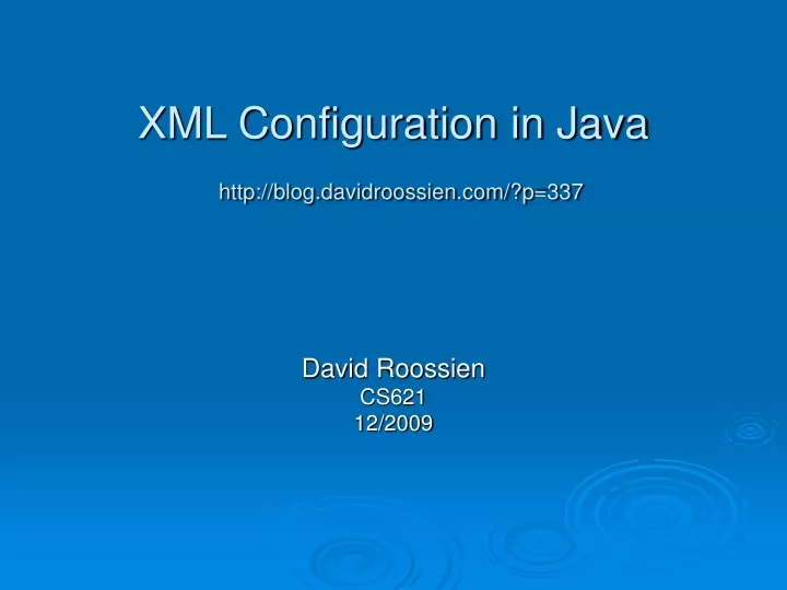 xml configuration in java http blog davidroossien com p 337
