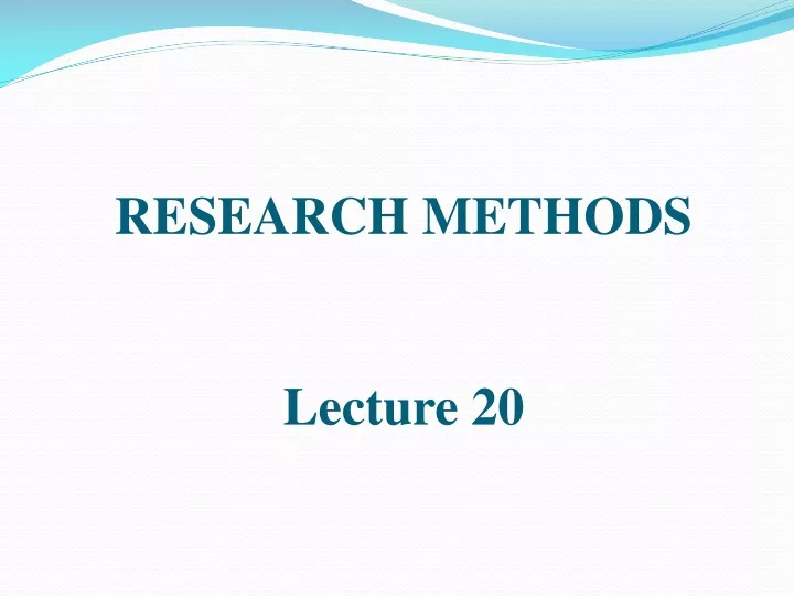research methods lecture 20