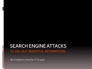 SEARCH ENGINE ATTACKS to  dig  Out  sensitive  information