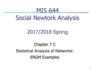 MIS 644 Social Newtork Analysis 201 7 /201 8 Spring