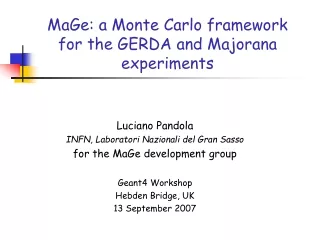 MaGe: a Monte Carlo framework for the GERDA and Majorana experiments
