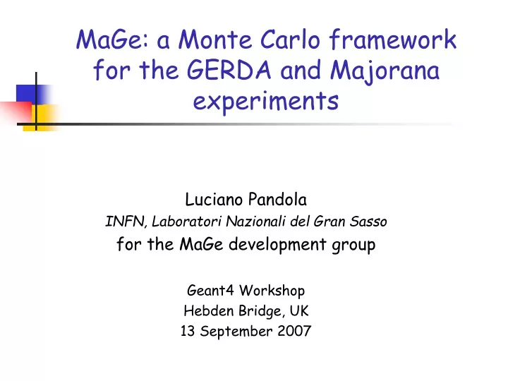 mage a monte carlo framework for the gerda and majorana experiments