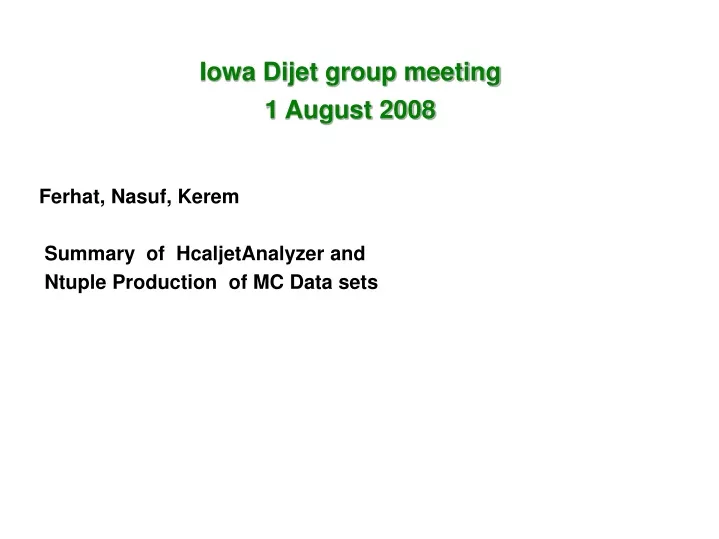 iowa dijet group meeting 1 august 2008