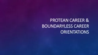 Protean career &amp;  boundaryless  career orientations