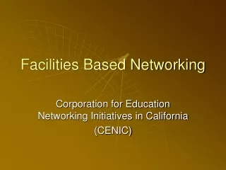 Facilities Based Networking