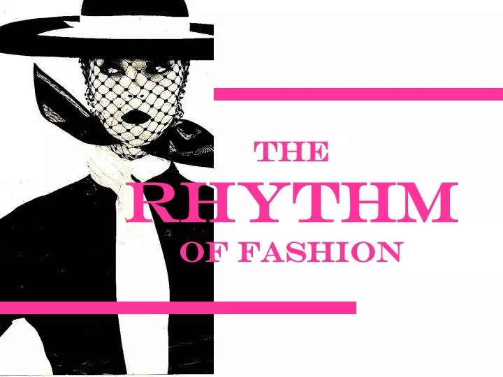 the rhythm of fashion