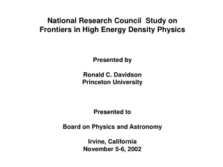 National Research Council  Study on  Frontiers in High Energy Density Physics Presented by