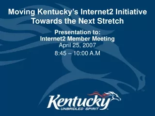 Moving Kentucky’s Internet2 Initiative Towards the Next Stretch