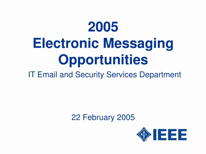 2005 electronic messaging opportunities