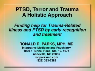 RONALD R. PARKS, MPH, MD Integrative Medicine and Psychiatry 1070-1 Tunnel Road, Ste. 10, #274