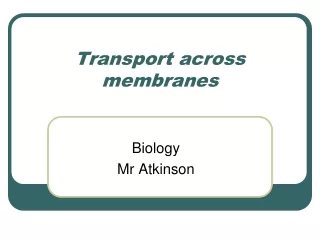 Transport across membranes