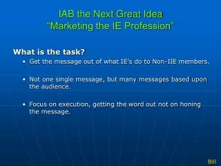 IAB the Next Great Idea “Marketing the IE Profession”