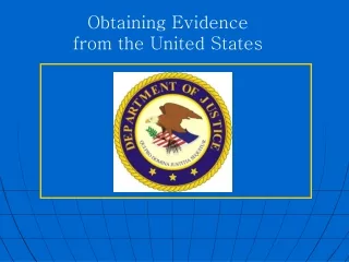 Obtaining Evidence from the United States