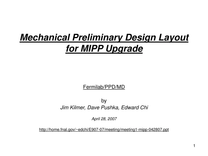 mechanical preliminary design layout for mipp upgrade