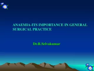 ANAEMIA-ITS IMPORTANCE IN GENERAL SURGICAL PRACTICE