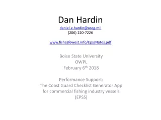 Dan Hardin  daniel.e.hardin@uscg.mil (206) 220-7226 fishsafewest/EpssNotes.pdf