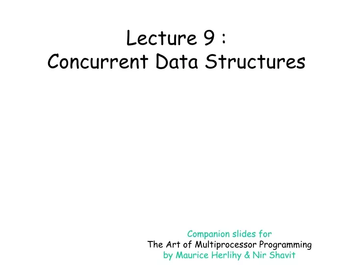 lecture 9 concurrent data structures