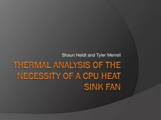 Thermal Analysis of the necessity of A CPU Heat sink fan