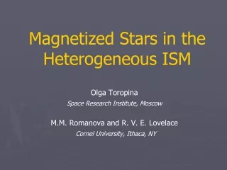 Magnetized Stars in the Heterogeneous ISM