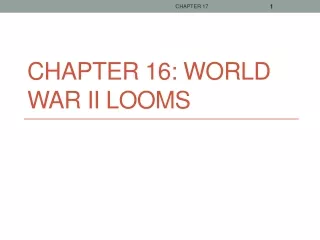 Chapter 16: World War II Looms