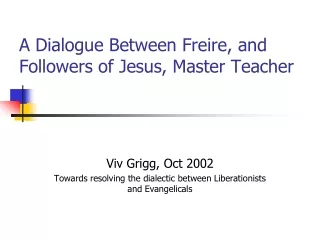 A Dialogue Between Freire, and Followers of Jesus, Master Teacher