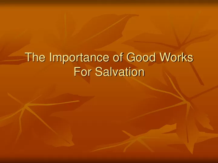 the importance of good works for salvation