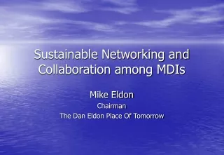 Sustainable Networking and Collaboration among MDIs