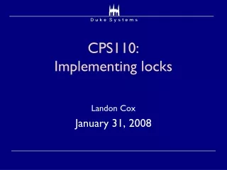 CPS110:  Implementing locks