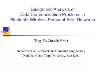 Design and Analysis of  Data Communication Problems in  Bluetooth Wireless Personal-Area Networks