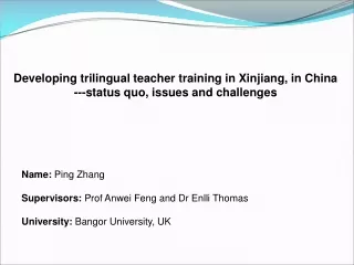 Developing trilingual teacher training in Xinjiang, in China ---status quo, issues and challenges
